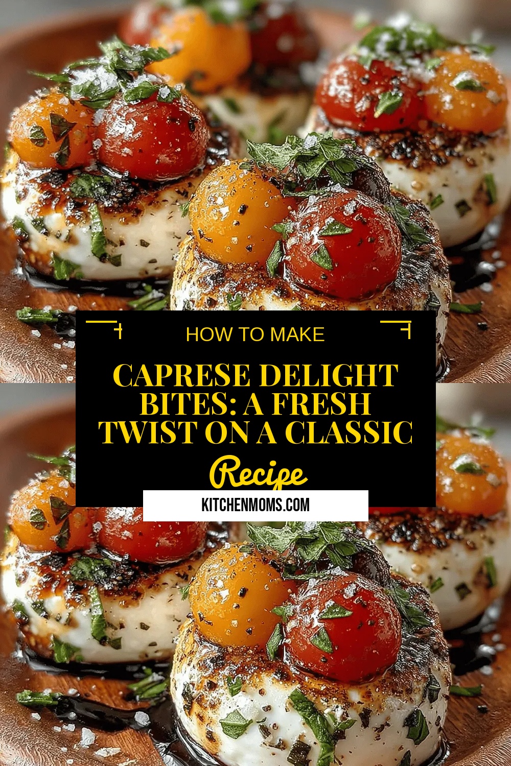 Caprese Delight Bites: A Fresh Twist on a Classic Appetizer
