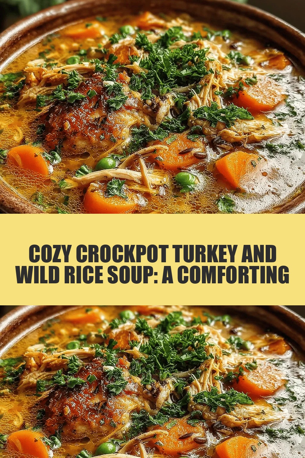 Cozy Crockpot Turkey and Wild Rice Soup: A Comforting Delight