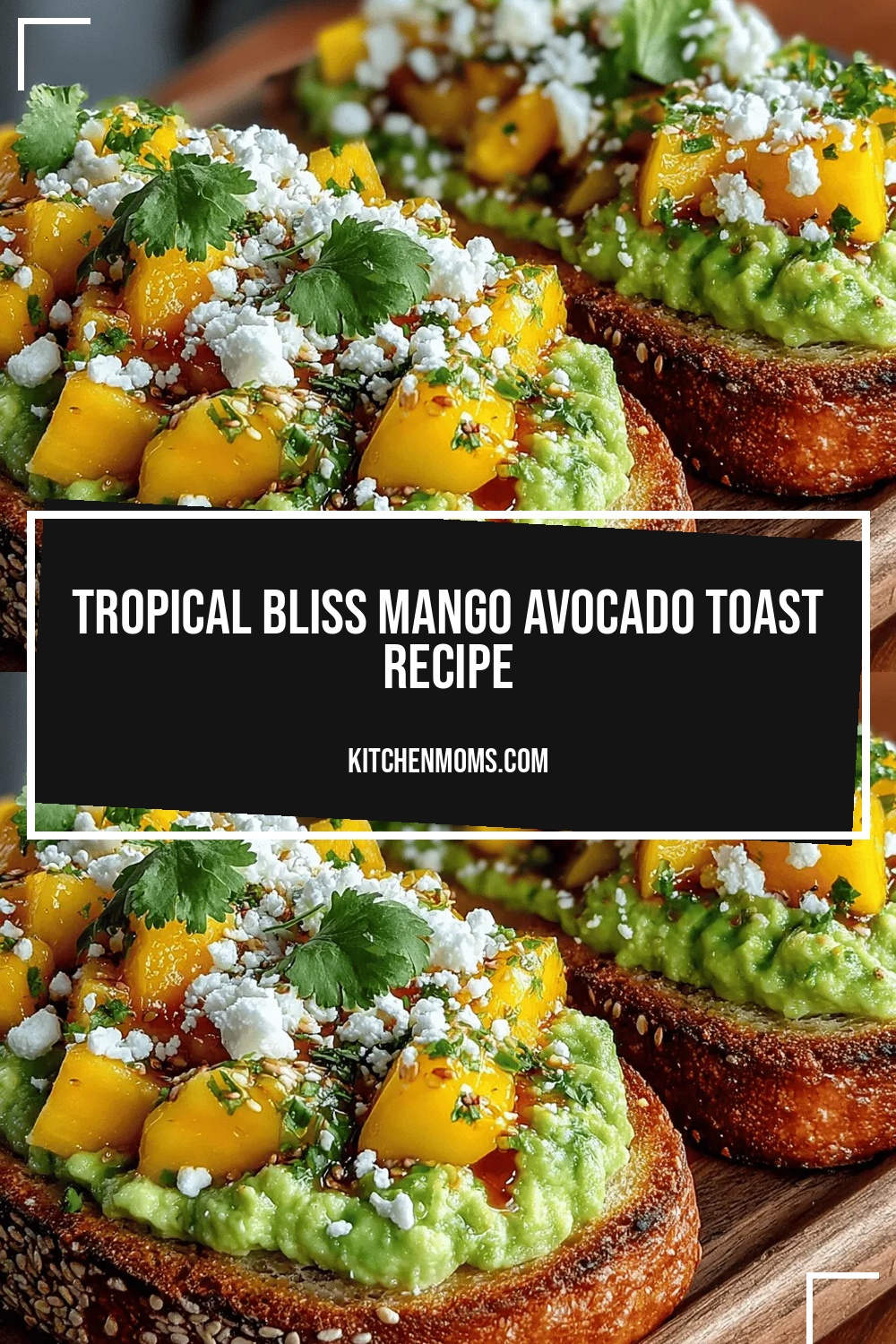 Tropical Bliss Mango Avocado Toast Recipe