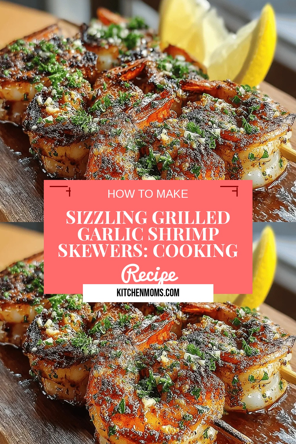 Sizzling Grilled Garlic Shrimp Skewers: Cooking Instructions and Serving Suggestions