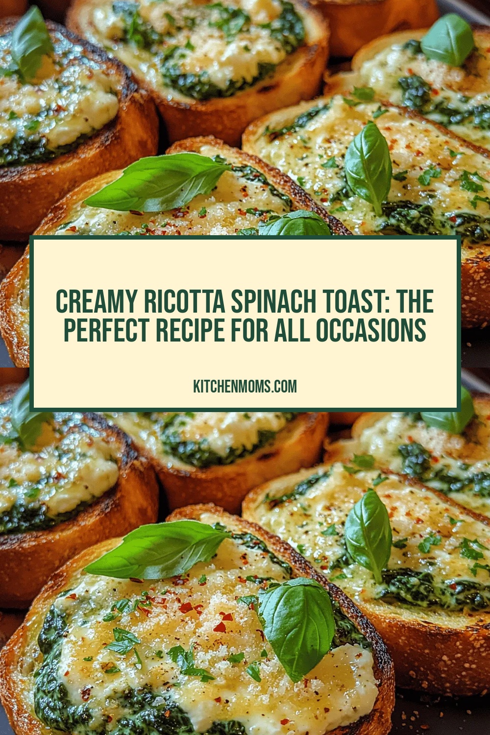 Creamy Ricotta Spinach Toast: The Perfect Recipe for All Occasions