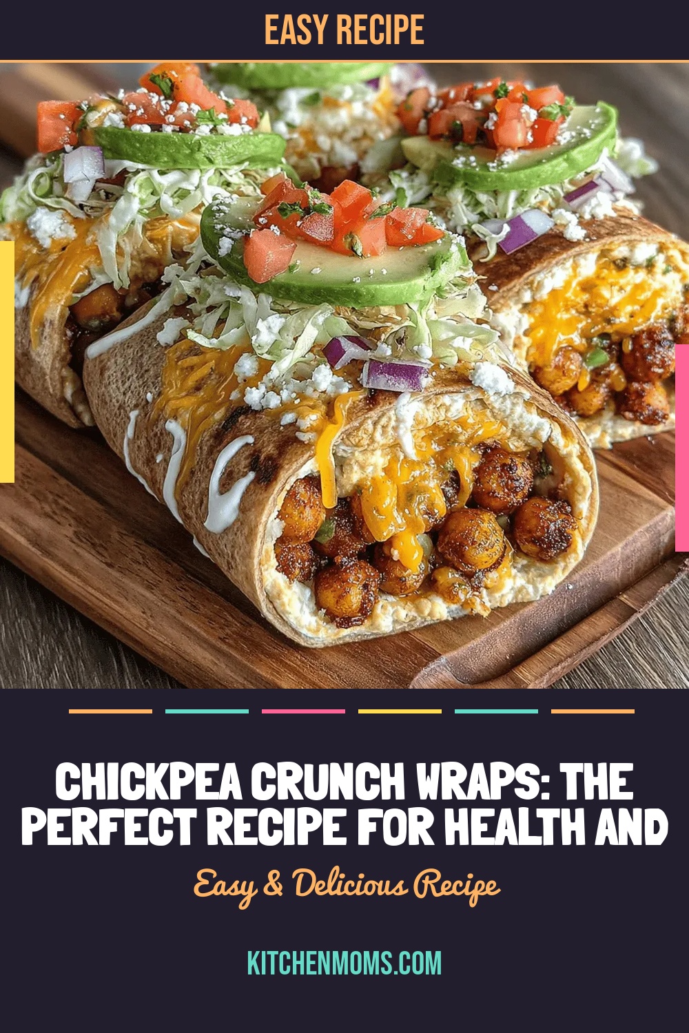 Chickpea Crunch Wraps: The Perfect Recipe for Health and Flavor