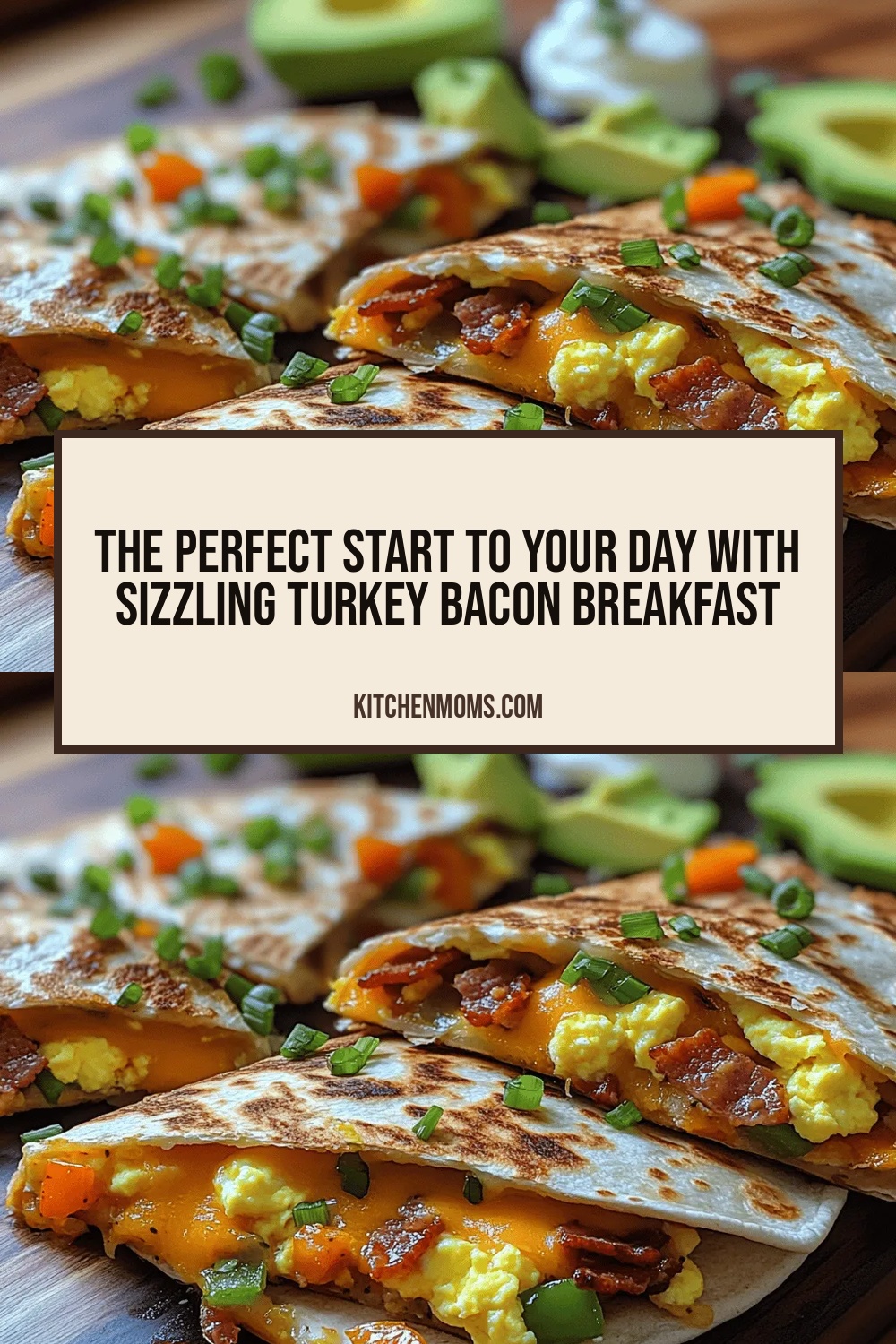 The Perfect Start to Your Day with Sizzling Turkey Bacon Breakfast Quesadillas