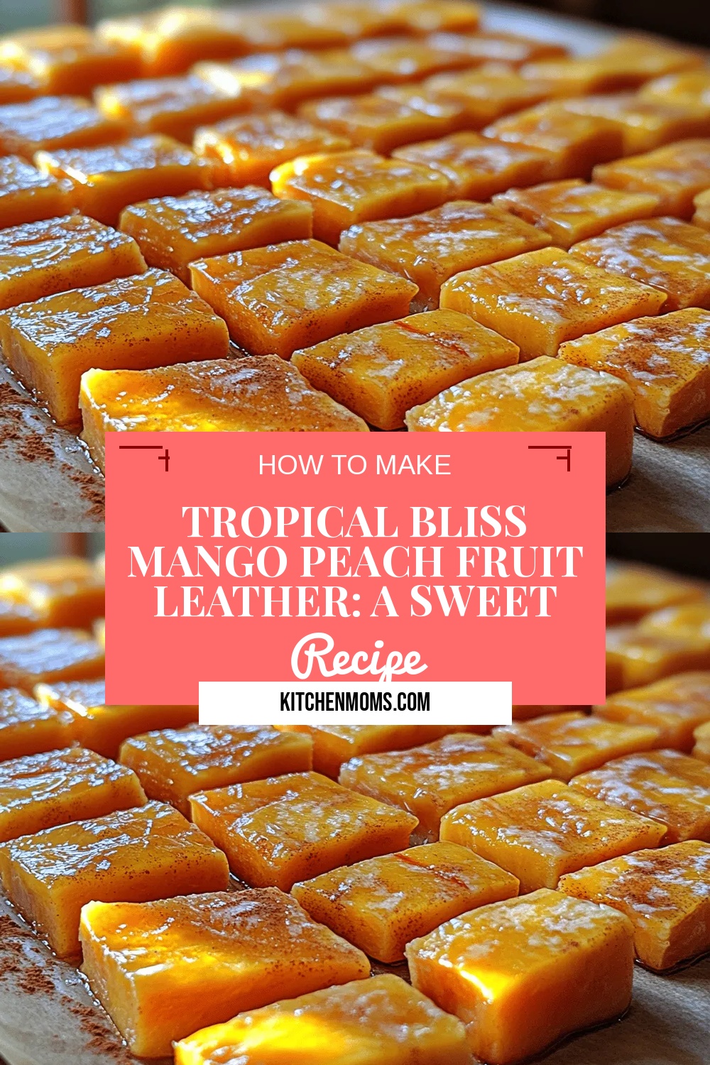 Tropical Bliss Mango Peach Fruit Leather: A Sweet and Healthy Snack