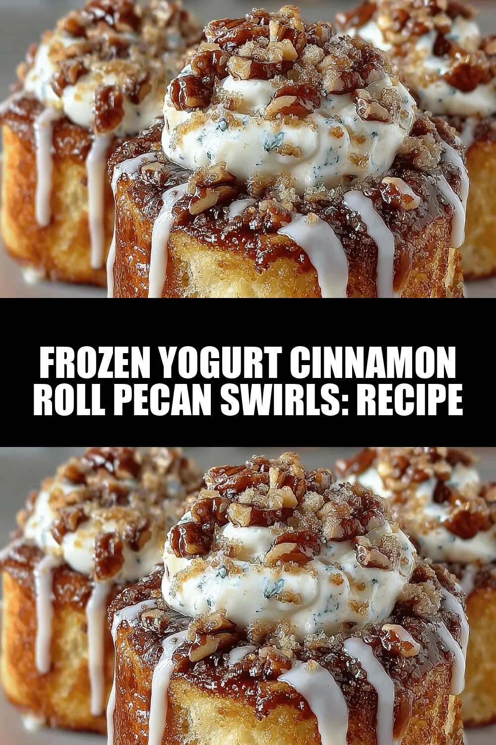 Frozen Yogurt Cinnamon Roll Pecan Swirls: Recipe Continuation