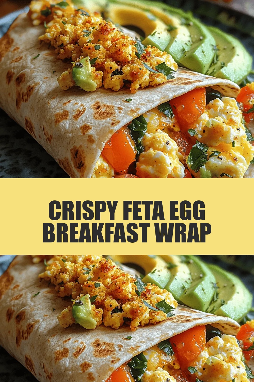 Crispy Feta Egg Breakfast Wrap