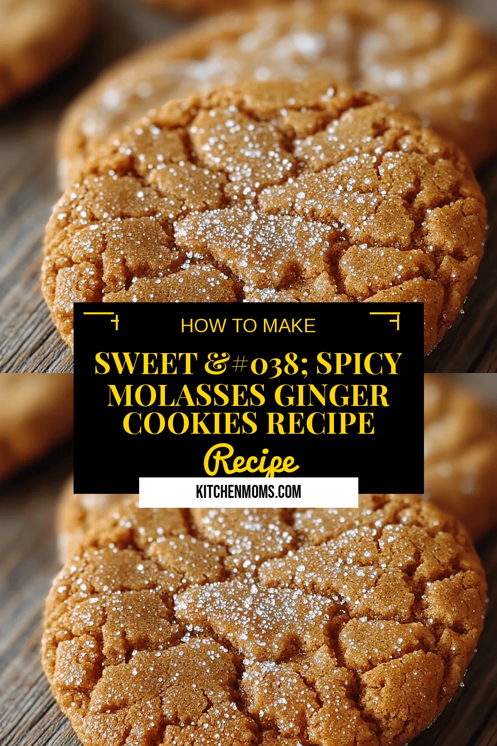 Sweet & Spicy Molasses Ginger Cookies Recipe