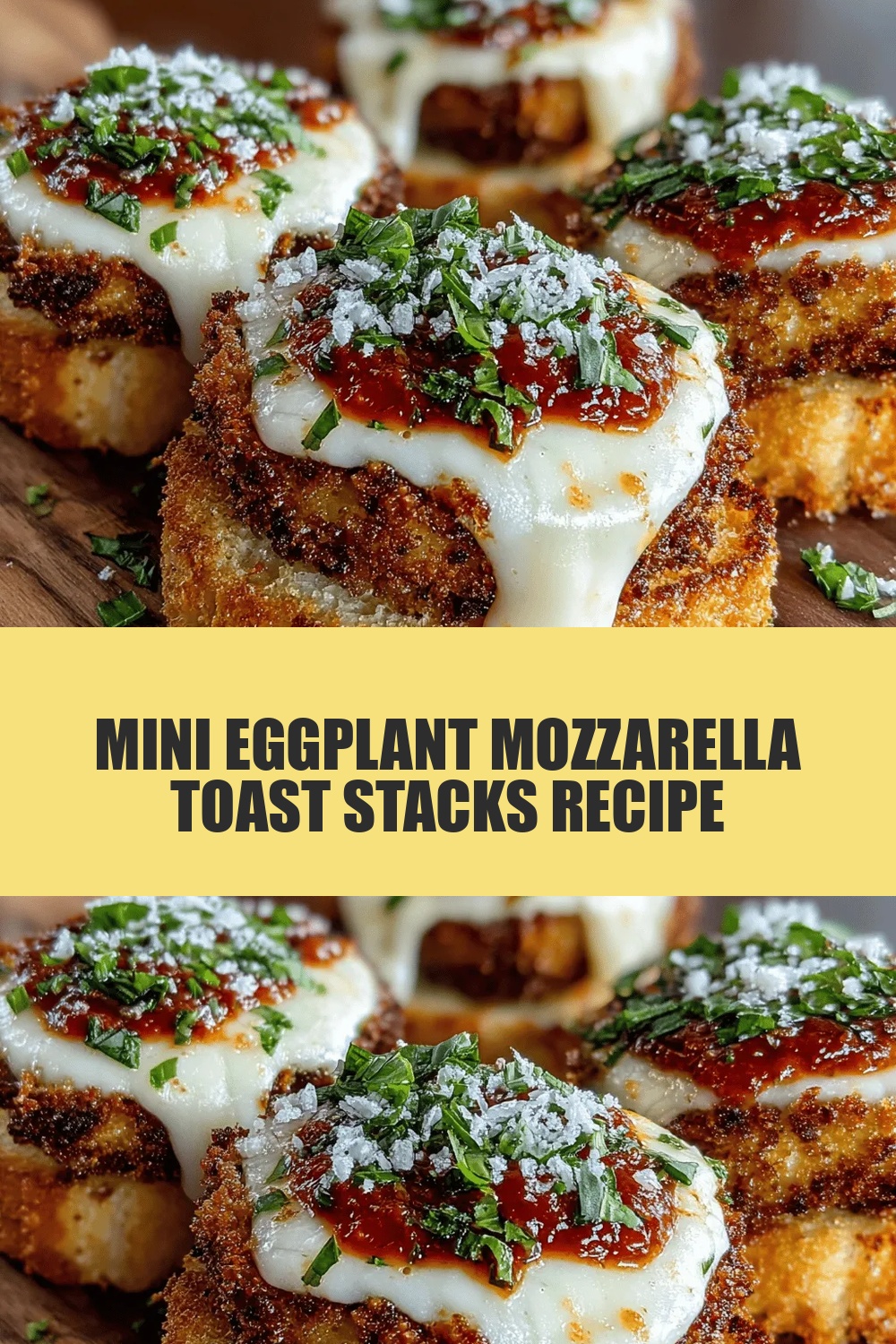 Mini Eggplant Mozzarella Toast Stacks Recipe