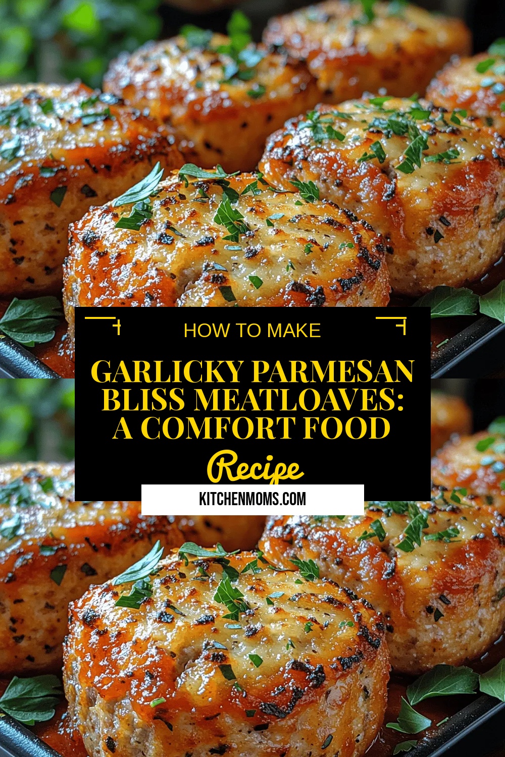 Garlicky Parmesan Bliss Meatloaves: A Comfort Food Classic