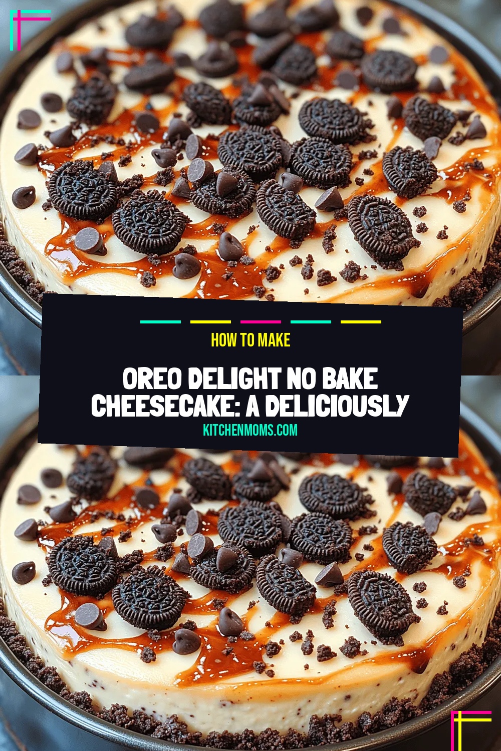 Oreo Delight No Bake Cheesecake: A Deliciously Simple Recipe