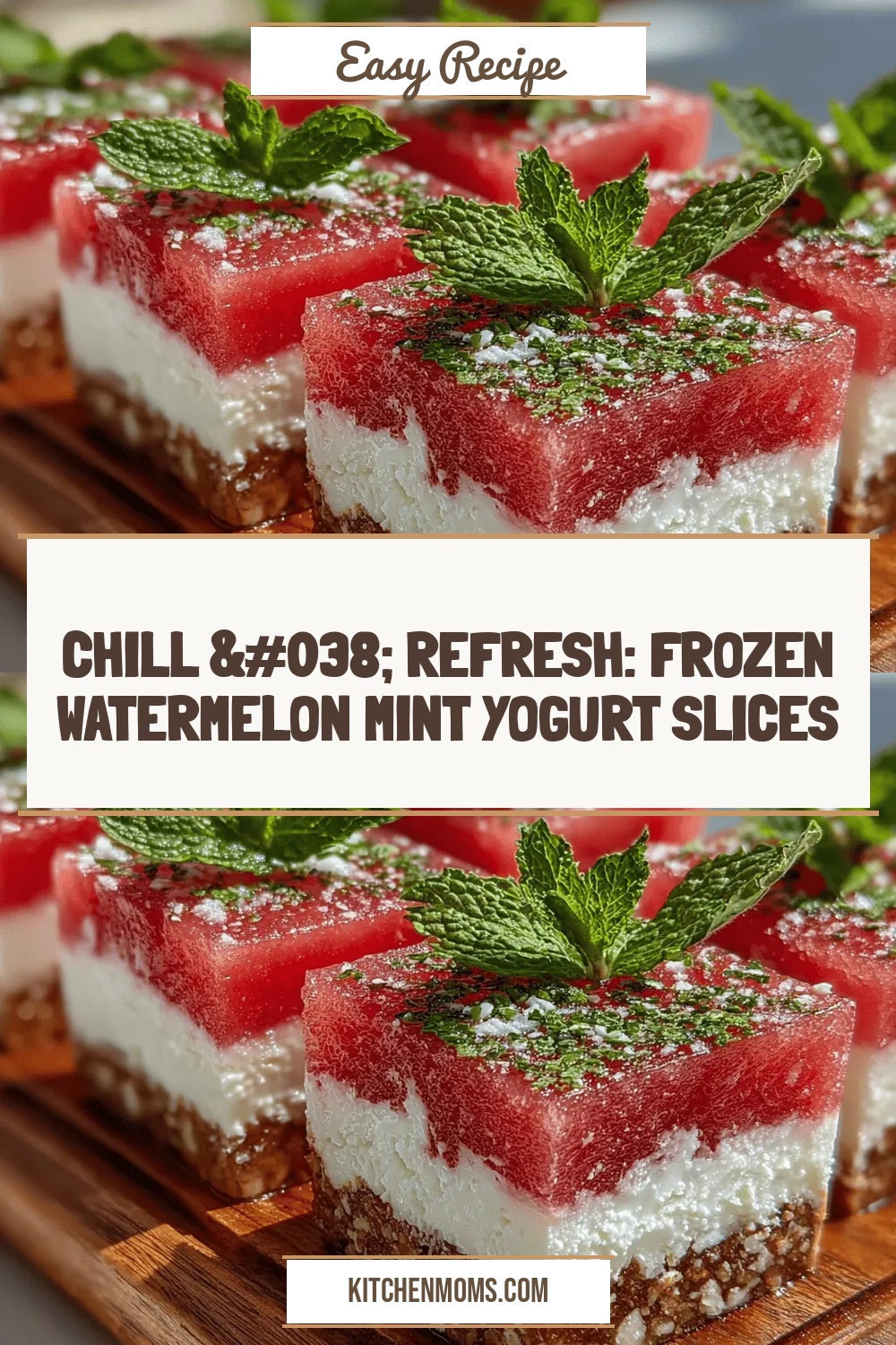 Chill & Refresh: Frozen Watermelon Mint Yogurt Slices