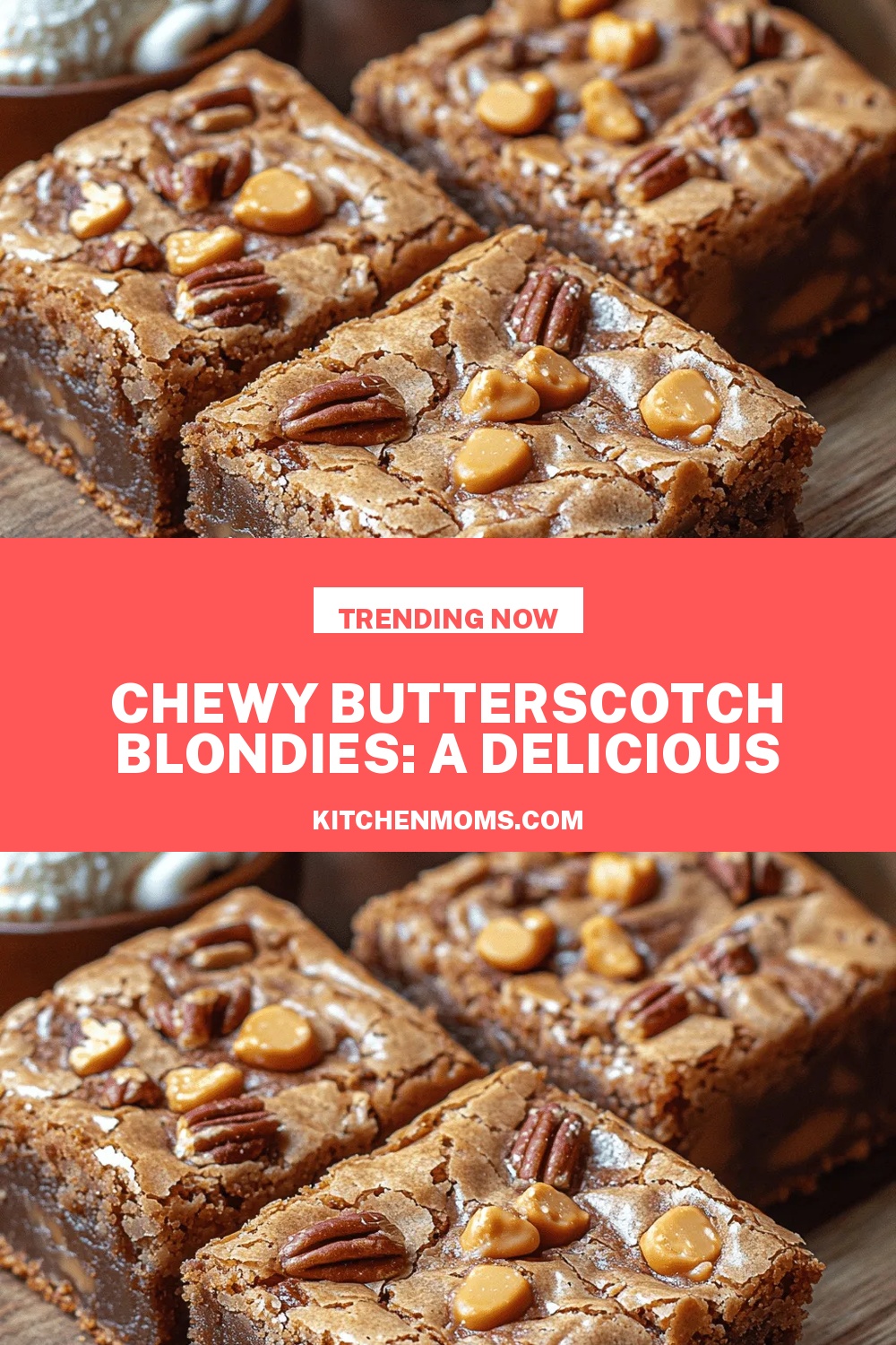 Chewy Butterscotch Blondies: A Delicious Dessert Experience