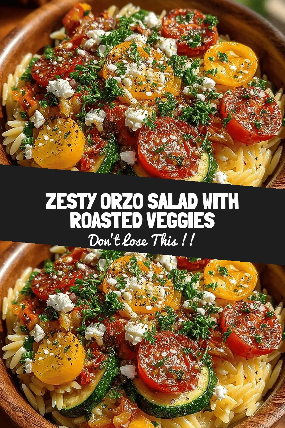 Zesty Orzo Salad with Roasted Veggies