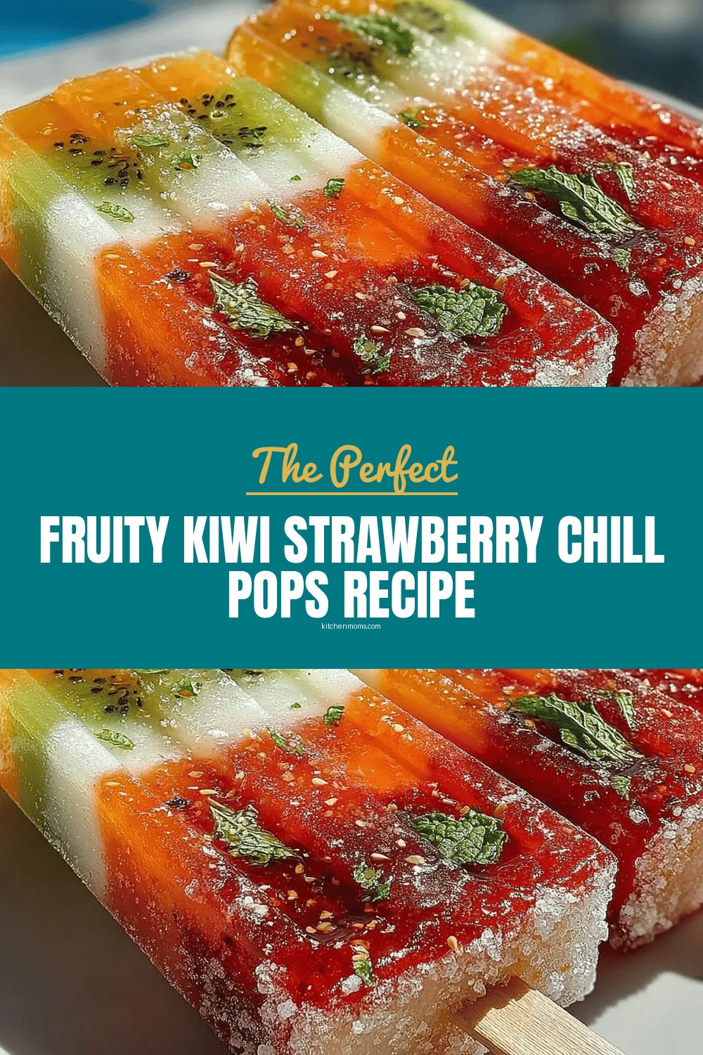 Fruity Kiwi Strawberry Chill Pops Recipe