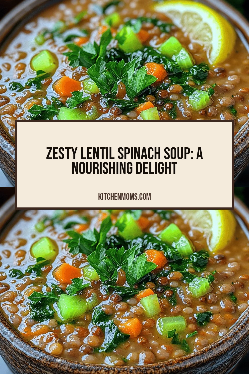 Zesty Lentil Spinach Soup: A Nourishing Delight
