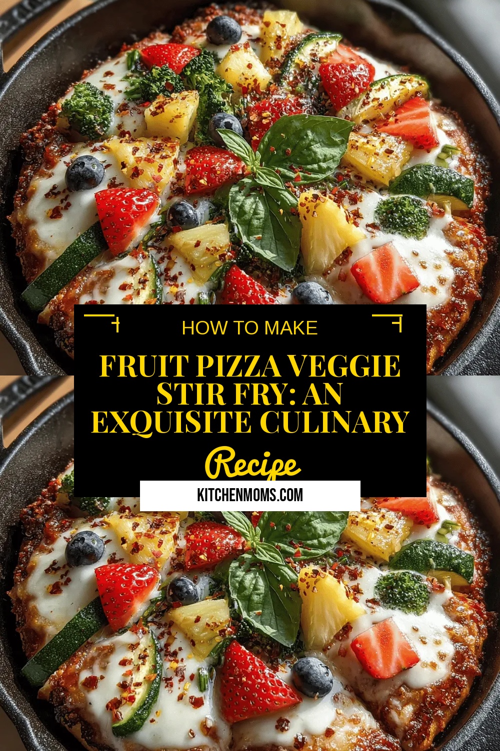Fruit Pizza Veggie Stir Fry: An Exquisite Culinary Adventure