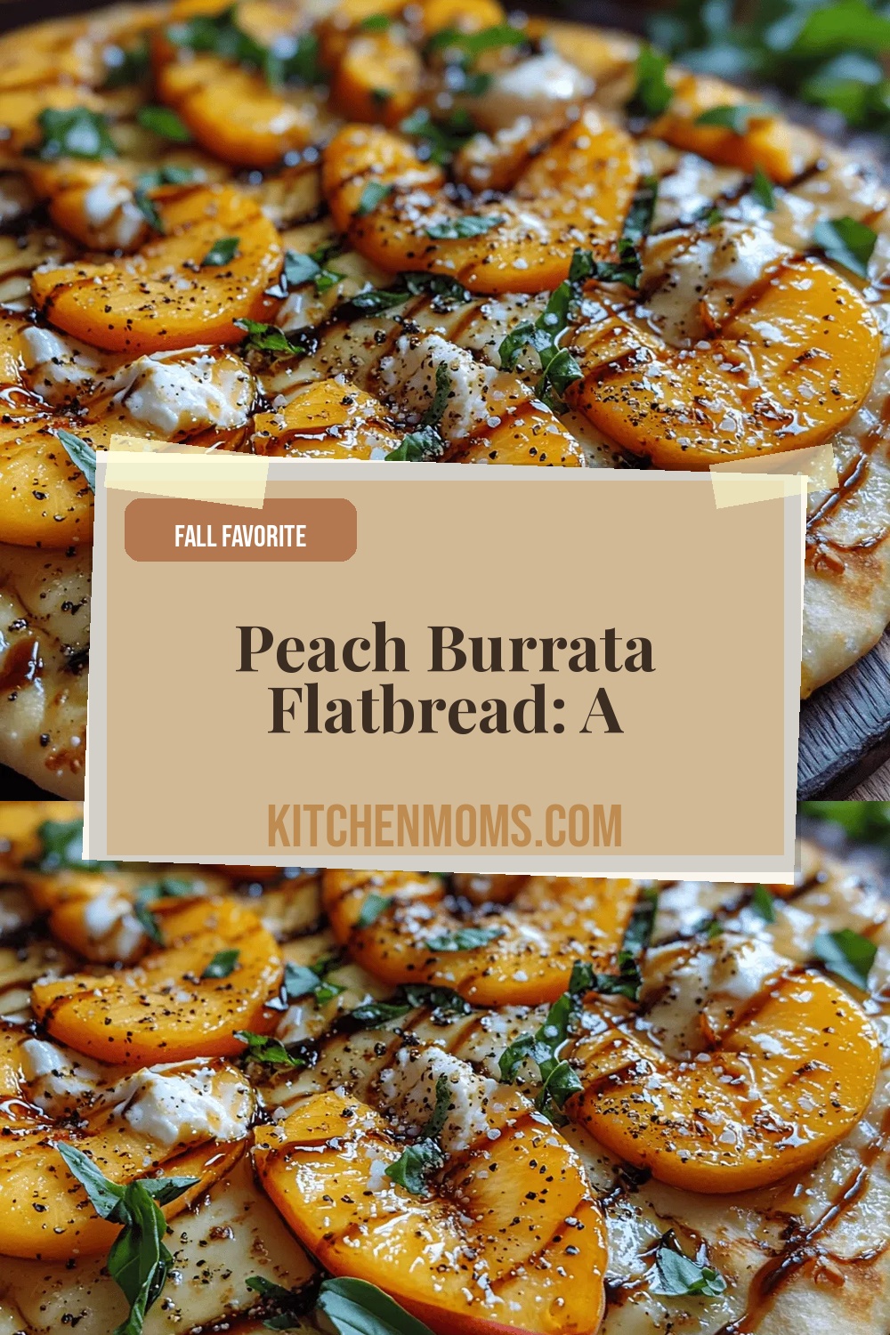 Peach Burrata Flatbread: A Symphony of Sweet and Savory