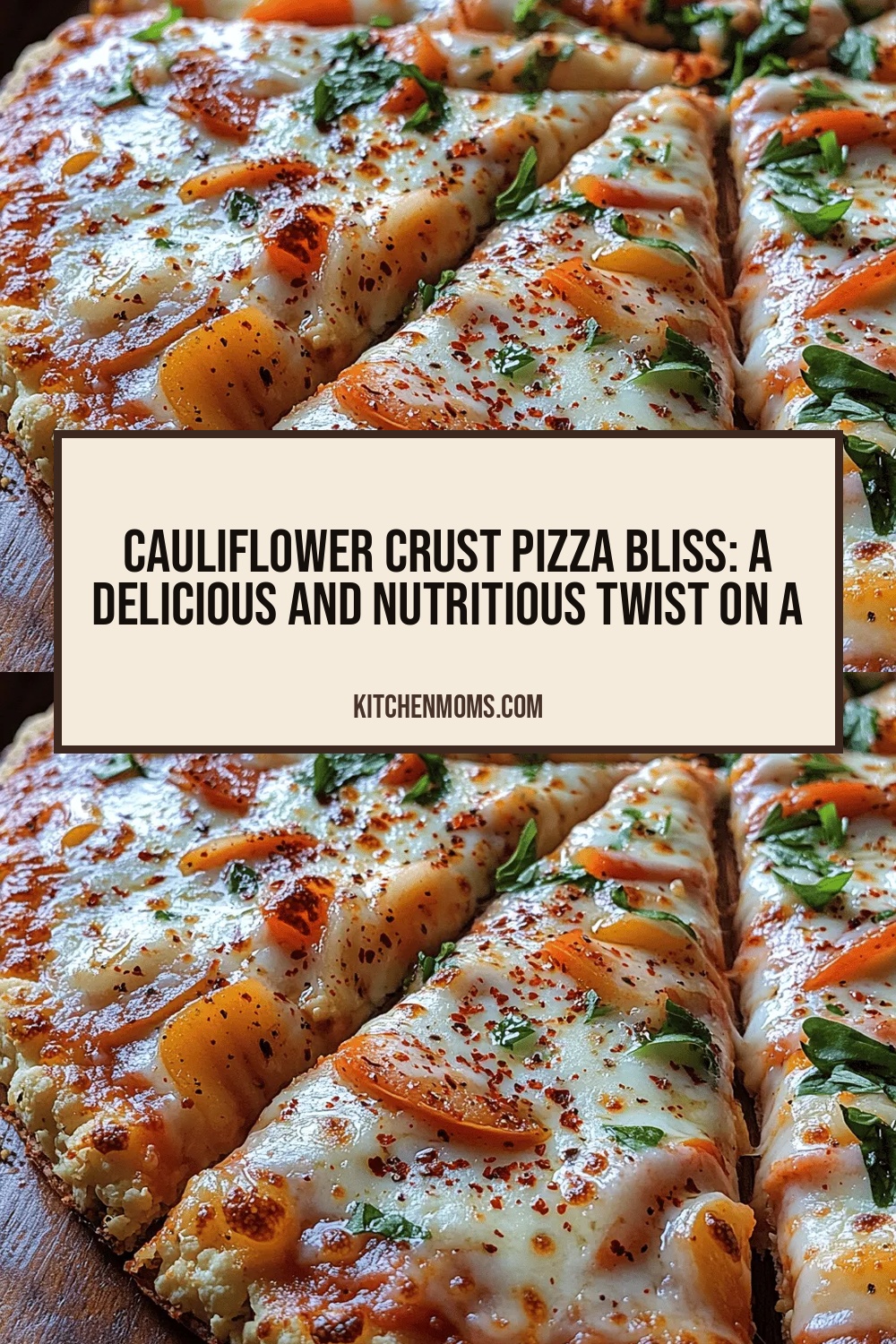 Cauliflower Crust Pizza Bliss: A Delicious and Nutritious Twist on a Classic Favorite