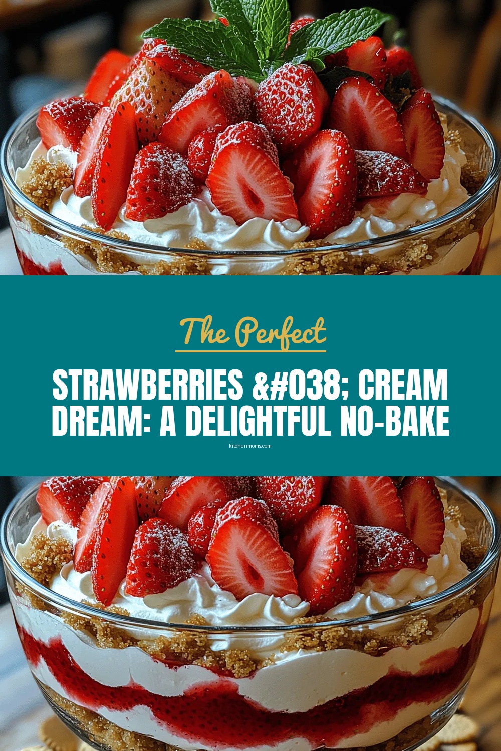 Strawberries & Cream Dream: A Delightful No-Bake Dessert Recipe