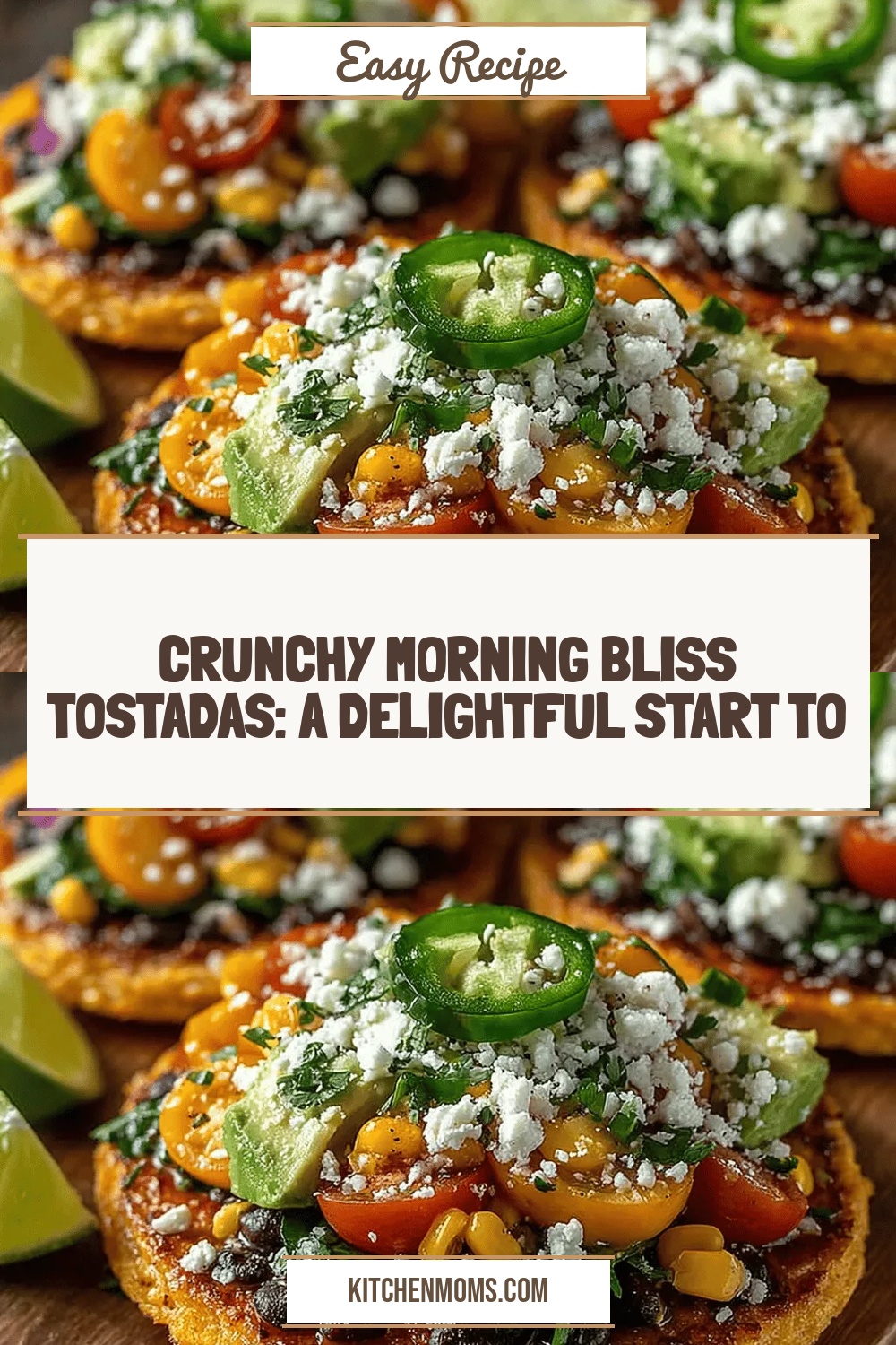 Crunchy Morning Bliss Tostadas: A Delightful Start to Your Day
