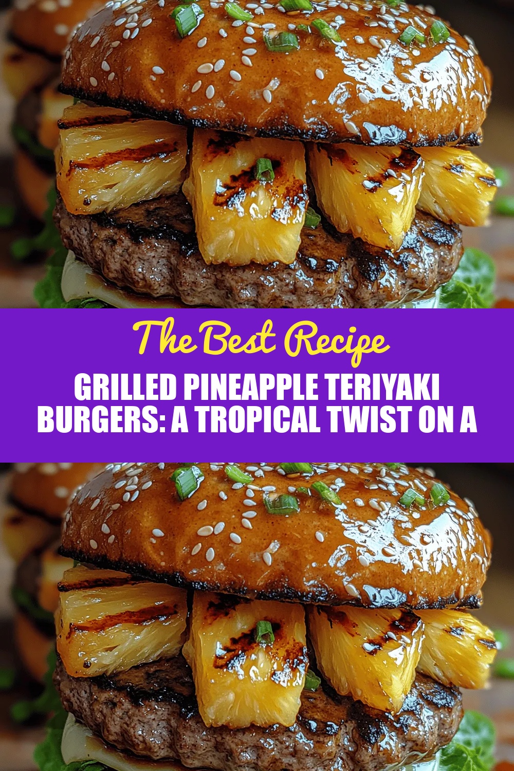 Grilled Pineapple Teriyaki Burgers: A Tropical Twist on a Classic Favorite