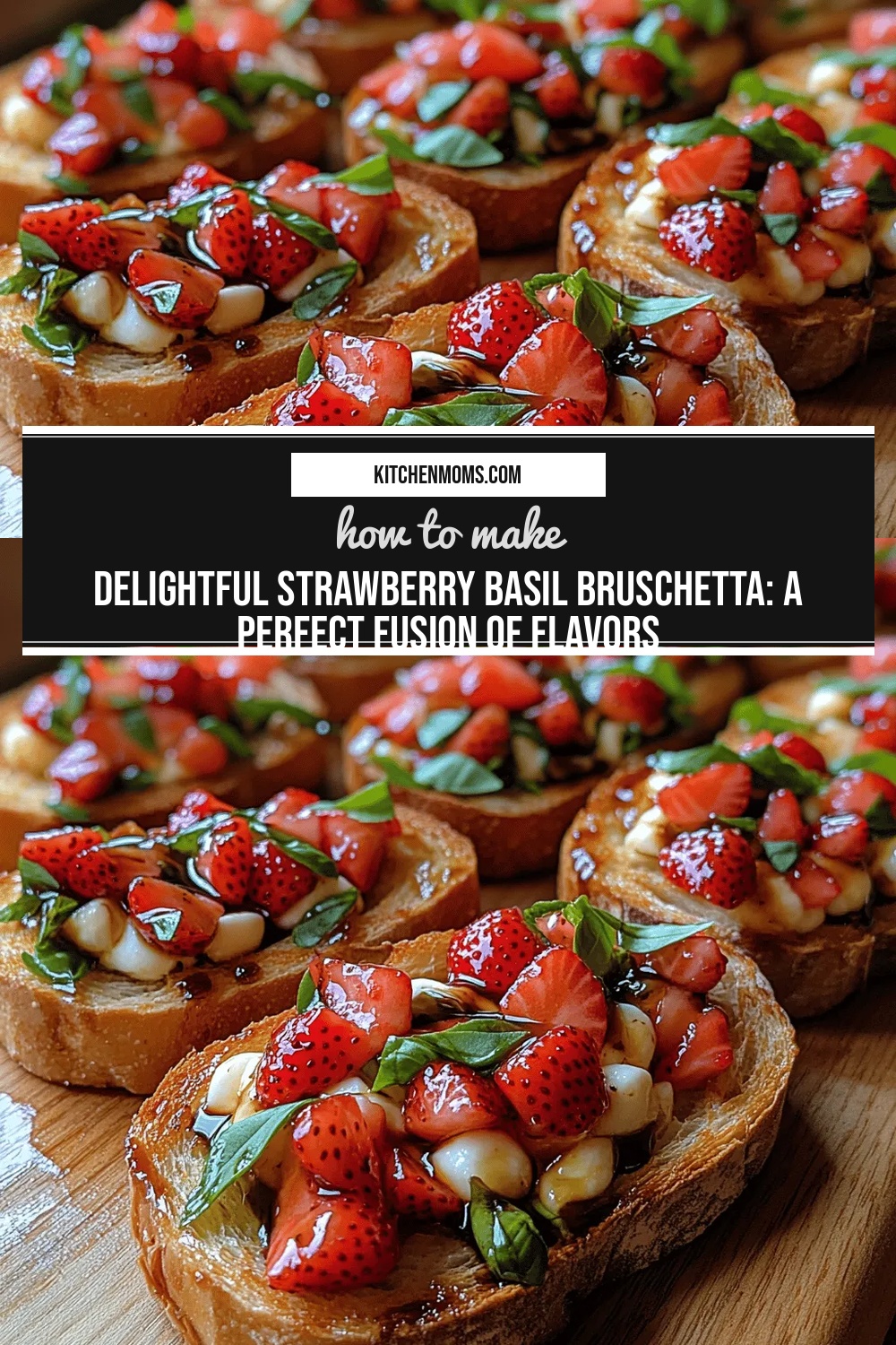 Delightful Strawberry Basil Bruschetta: A Perfect Fusion of Flavors