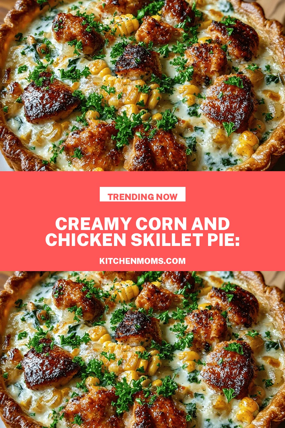 Creamy Corn and Chicken Skillet Pie: Step-by-Step Instructions and Serving Suggestions