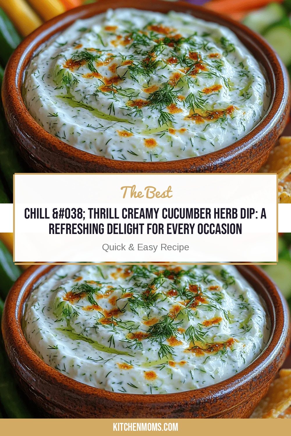 Chill & Thrill Creamy Cucumber Herb Dip: A Refreshing Delight for Every Occasion