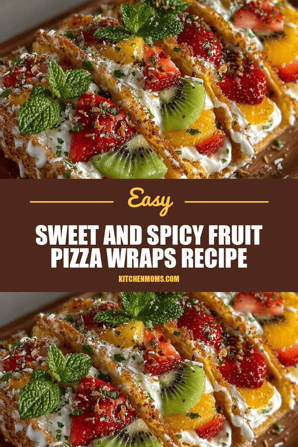 Sweet and Spicy Fruit Pizza Wraps Recipe
